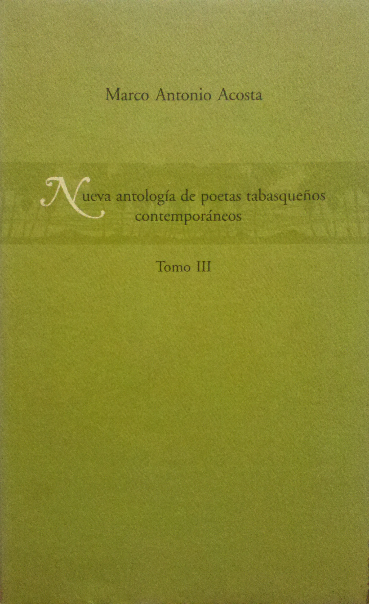 Marco Antonio Acosta y la construcción de la historia de la poesía en Tabasco