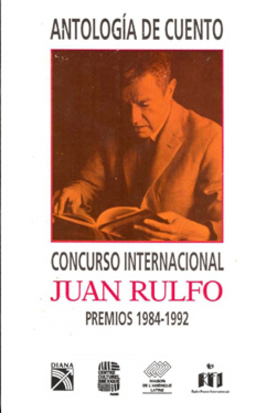 Antología de cuento. Concurso internacional Juan Rulfo. Premios 1984-1992