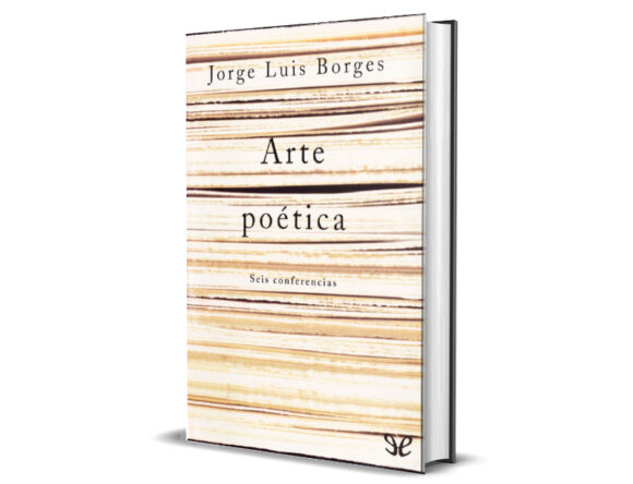 Arte poética. Seis conferencias de Jorge Luis Borges.