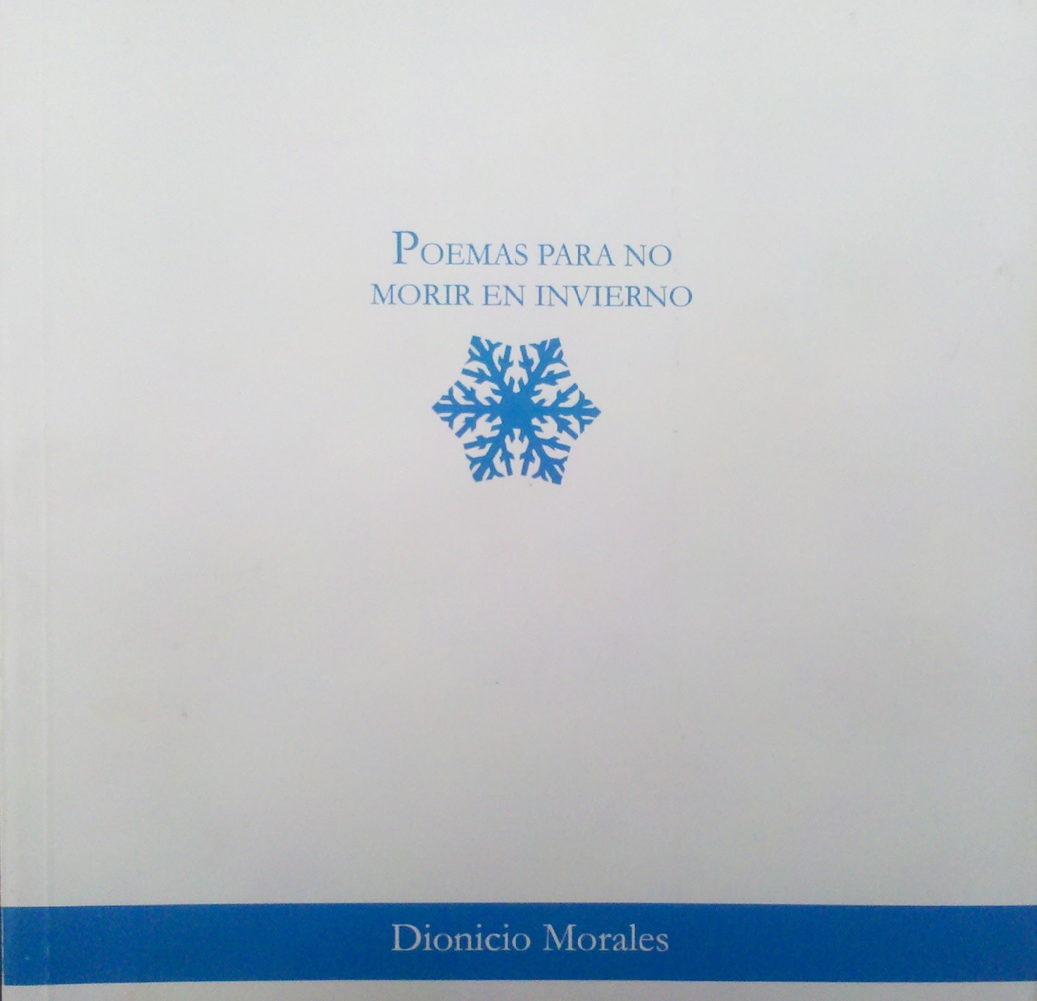 Poesía solidaria, poesía para no morir: a propósito de Poemas para no morir en invierno, de Dionicio Morales*