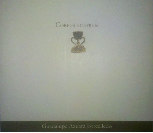 Poesía iniciática: en torno a Corpus Nostrum, de Guadalupe Azuara Forcelledo