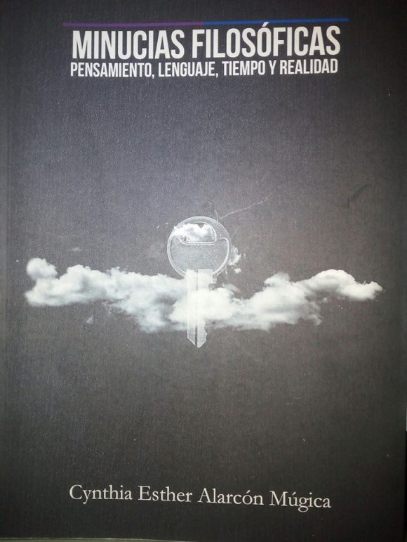 Filosofía desde el trópico: Minucias filosóficas, de Cynthia Alarcón.