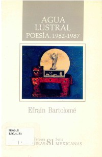 Agua Lustral. Poesía 1982-1987, de Efraín Bartolomé