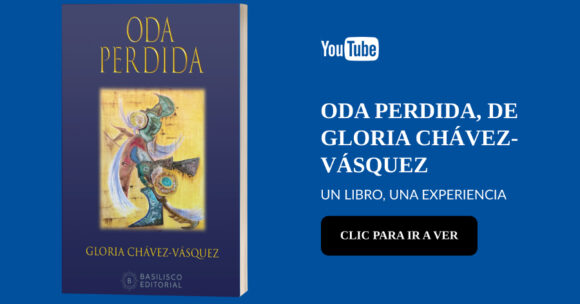 Oda perdida, de Gloria Chávez-Vásquez (versión video).